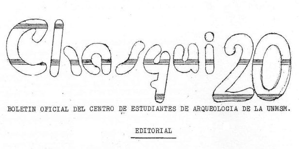 Chasqui: Boletín Informativo del Centro de Estudiantes de Arqueología (Lima,&nbsp;1981-2013)