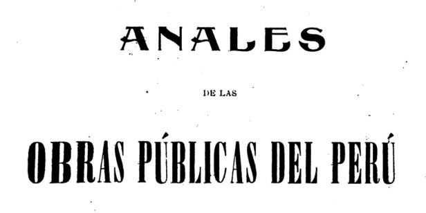 Anales de las Obras Públicas del Perú (Lima,&nbsp;1886-1925)