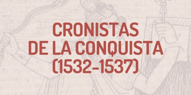 Cronistas de la Conquista del Perú&nbsp;(1532-1537)