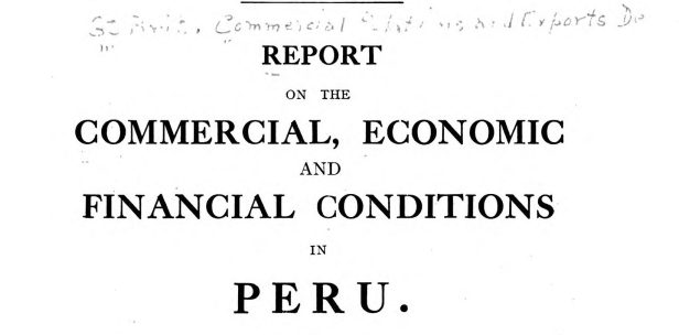 «Report on the Comercial, Economic and Financial Conditions in Peru» por [U.K.] Department of Overseas Trade&nbsp;(1923-1996)