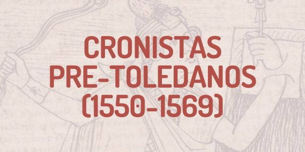 Cronistas Pre-Toledanos del Perú&nbsp;(1550-1569)
